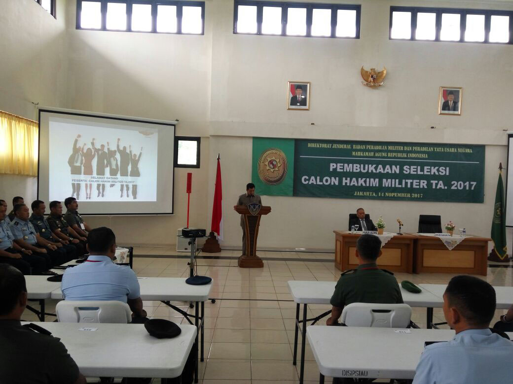 DIRJEN BADIMILTUN MEMBUKA ACARA SELEKSI CALON HAKIM MILITER